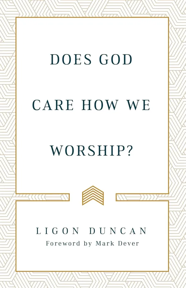 Does God Care How We Worship?