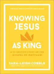 Knowing Jesus as King