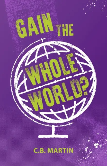 Gain the Whole World?