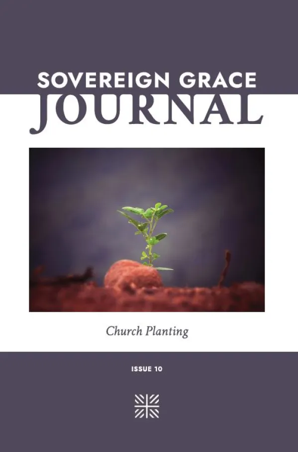 The Sovereign Grace Journal, Issue 10