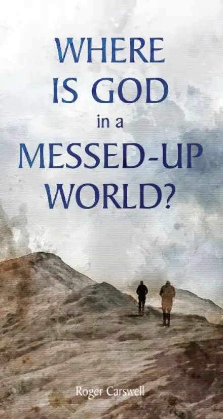 Where is God in a Messed-Up World? (Tract 50 pack)