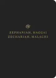 ESV Scripture Journal: Zephaniah, Haggai, Zechariah, Malachi
