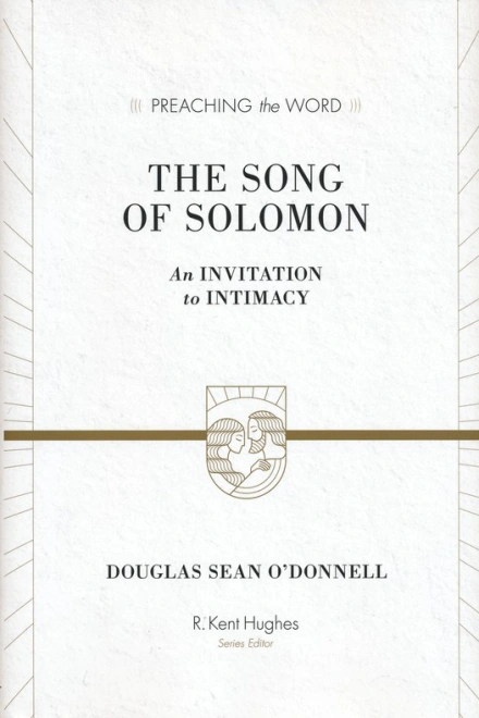 The Song of Solomon [Preaching the Word]