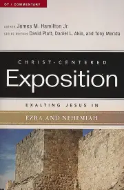 Exalting Jesus in Ezra & Nehemiah