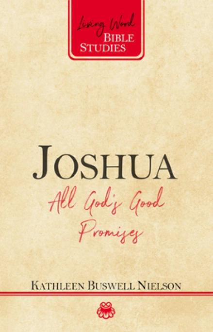 Joshua: All God's Good Promises