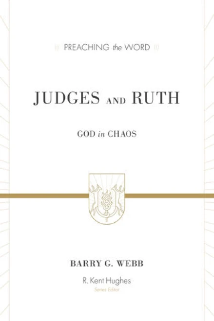 Judges and Ruth [Preaching the Word]