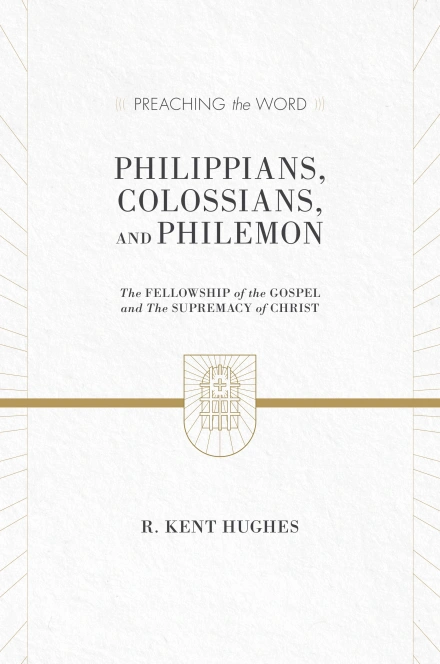 Philippians Colossians and Philemon [Preaching the Word]