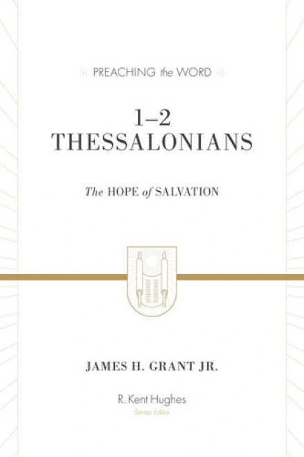 1 & 2 Thessalonians [Preaching the Word]
