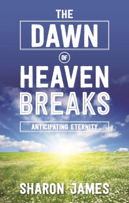 The Dawn of Heaven Breaks
