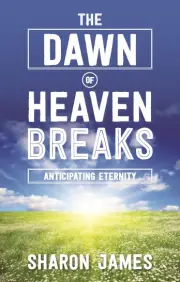 The Dawn of Heaven Breaks