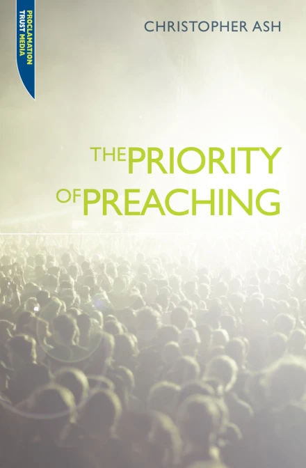 The Priority Of Preaching