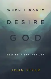 When I Don't Desire God