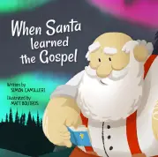 When Santa Learned the Gospel