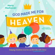 God Made Me for Heaven