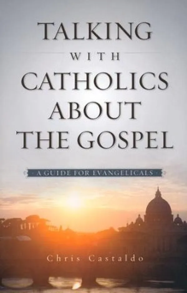 Talking with Catholics about the Gospel