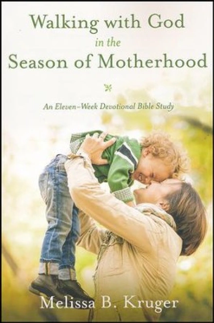 Walking with God in the Season of Motherhood