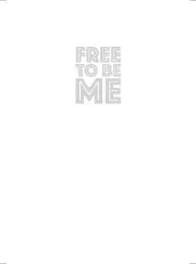 Free To Be Me