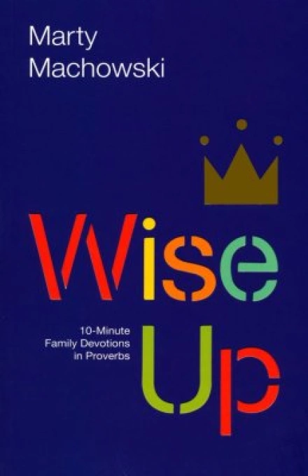 Wise Up Family Devotional