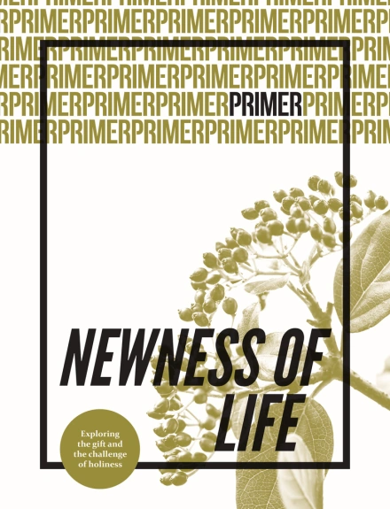 Newness of Life - Primer Issue 6