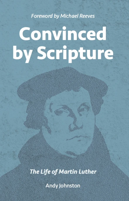 Convinced by Scripture