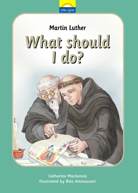 Martin Luther: What should I do?