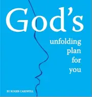 God's Unfolding Plan For You