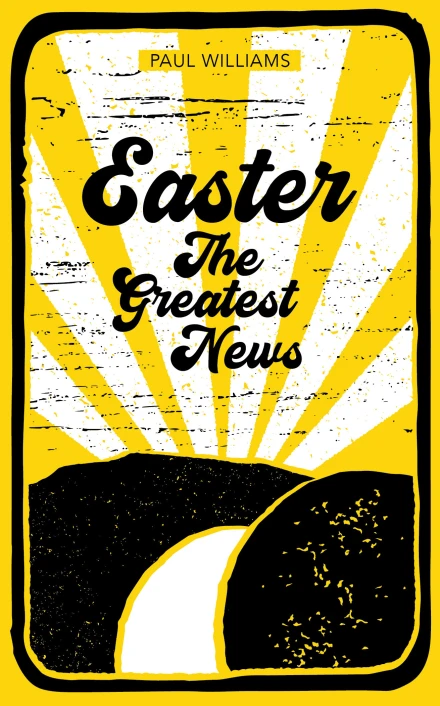 Easter: The Greatest News