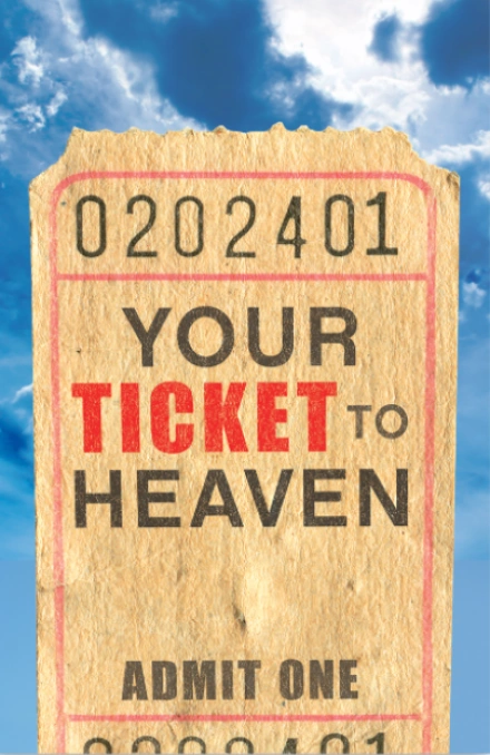Your Ticket to Heaven