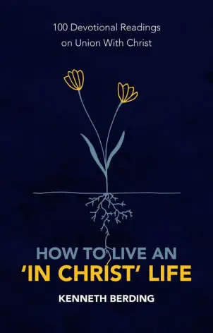 How to Live an 'In Christ' Life