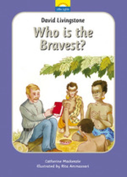 David Livingstone: Who is the bravest?