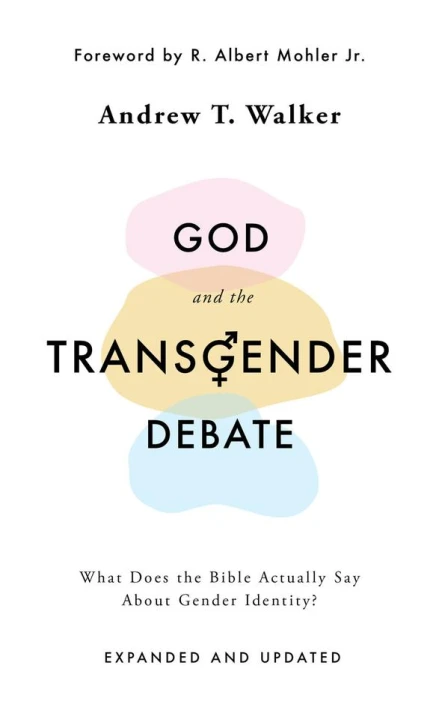 God and the Transgender Debate (2nd Edition)