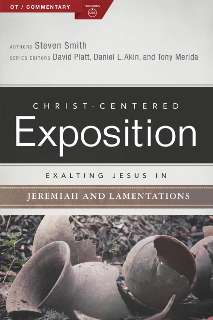 Exalting Jesus in Jeremiah & Lamentations