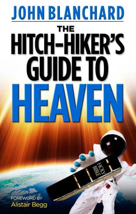 The Hitchhiker's Guide to Heaven