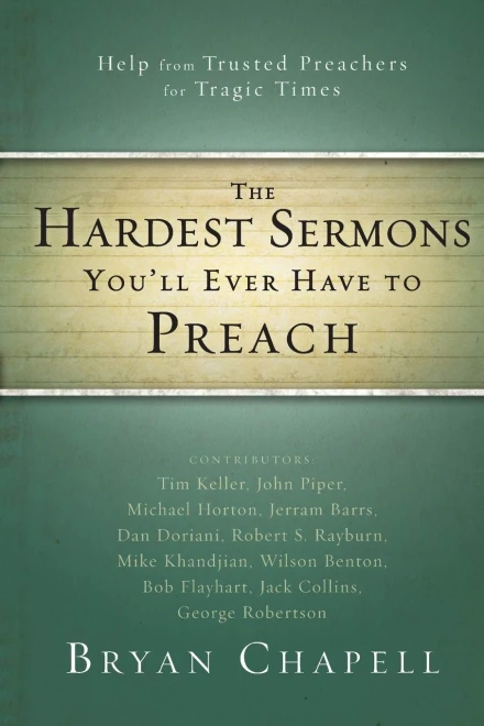The Hardest Sermons You‚Äôll Ever Have to Preach