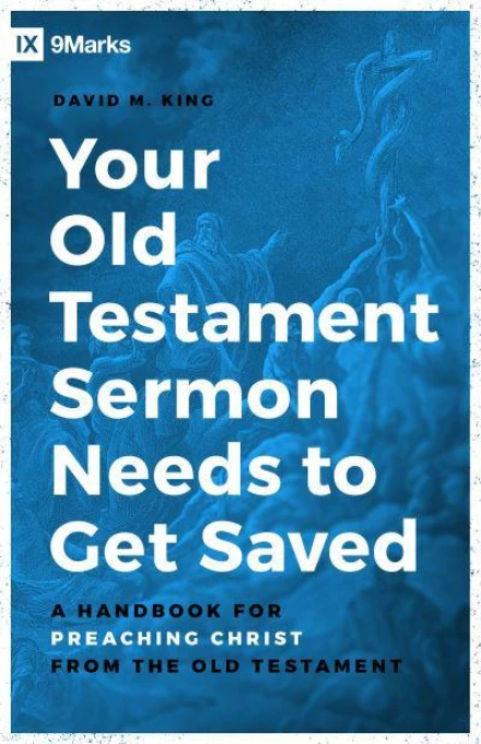 Your Old Testament Sermon Needs to Get Saved