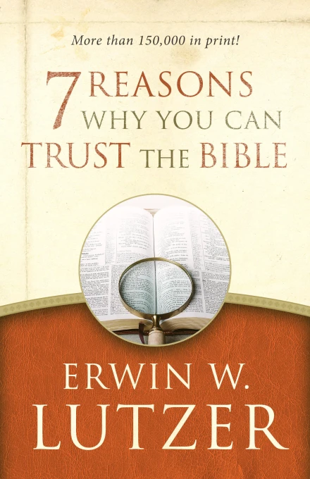 7 Reasons Why You Can Trust the Bible