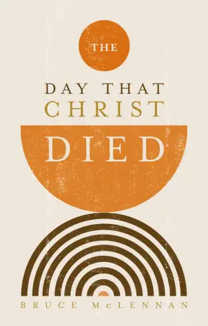 The Day That Christ Died
