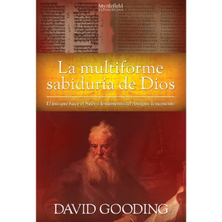 The Riches of Divine Wisdom (Spanish) - La Multiforme Sabiduria de Dios