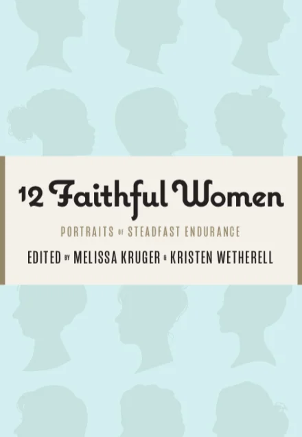 12 Faithful Women