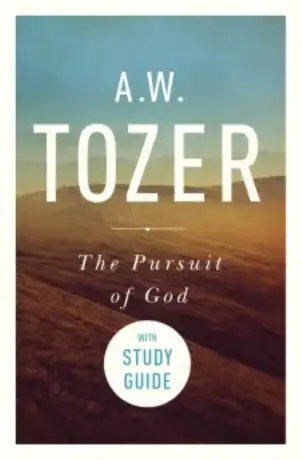 The Pursuit Of God With Study Guide