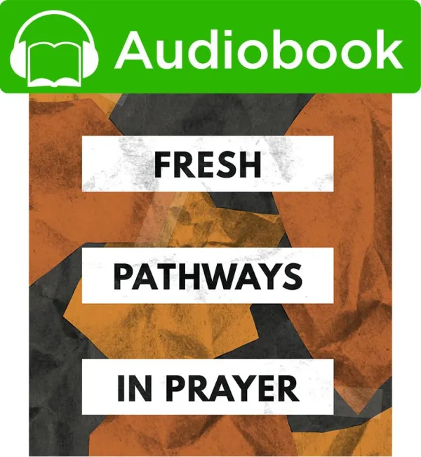 Fresh Pathways in Prayer