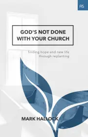 God's Not Done with Your Church