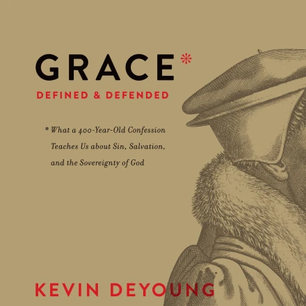 Grace Defined and Defended MP3 Audiobook
