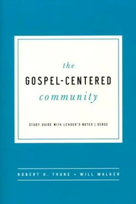 The Gospel-Centered Community