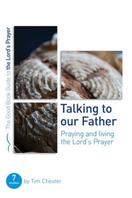 Talking to Our Father [Good Book Guide]