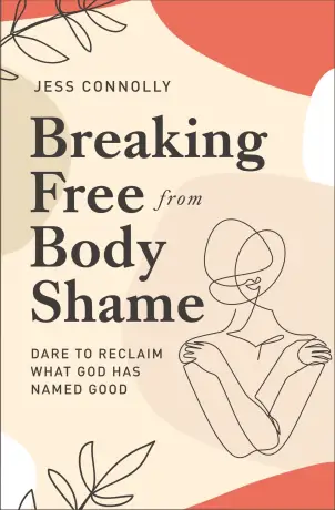 Breaking Free from Body Shame