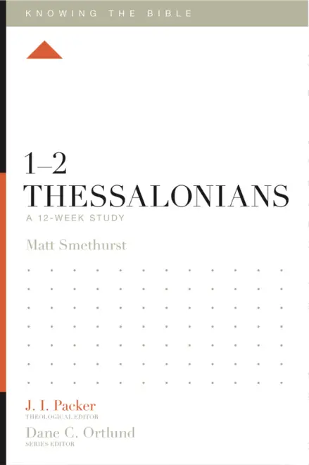 1-2 Thessalonians: A 12-Week Study