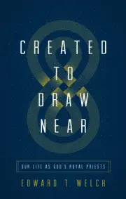 Created to Draw Near