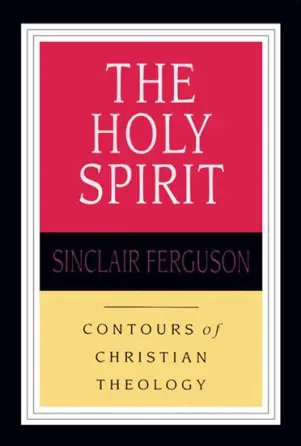 The Doctrine of the Holy Spirit