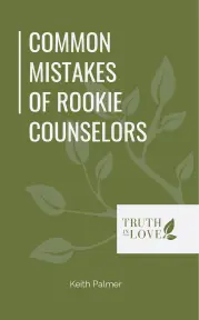 Common Mistakes of Rookie Counselors